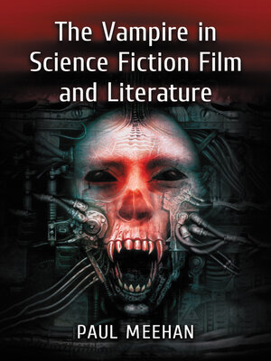 cover image of The Vampire in Science Fiction Film and Literature